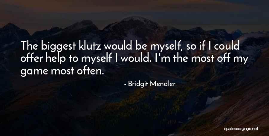 Virtutea Credintei Quotes By Bridgit Mendler Virtutea Credintei Quotes By Bridgit Mendler