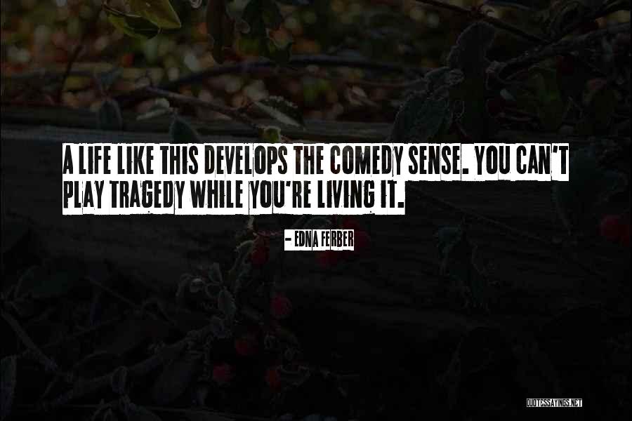 Virtutis Comes Quotes By Edna Ferber Virtutis Comes Quotes By Edna Ferber