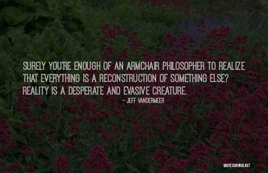 Virtutis Praemium Quotes By Jeff VanderMeer Virtutis Praemium Quotes By Jeff VanderMeer
