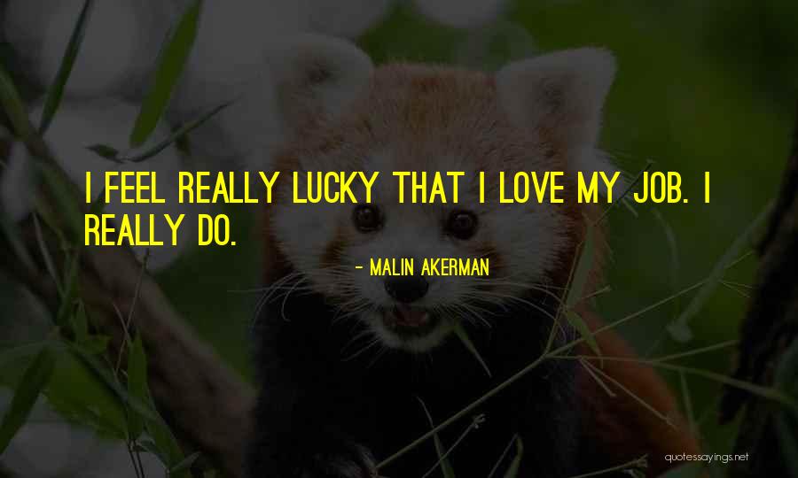 Viruet Periodontics Quotes By Malin Akerman Viruet Periodontics Quotes By Malin Akerman