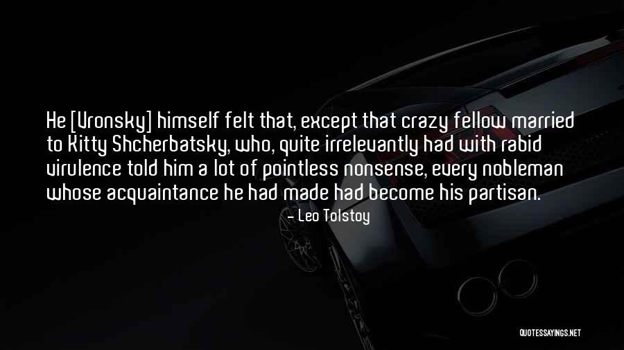 Virulence Quotes By Leo Tolstoy Virulence Quotes By Leo Tolstoy