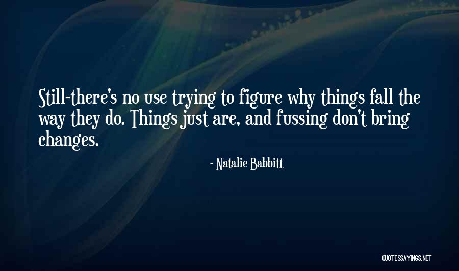 Virulencia Significado Quotes By Natalie Babbitt Virulencia Significado Quotes By Natalie Babbitt