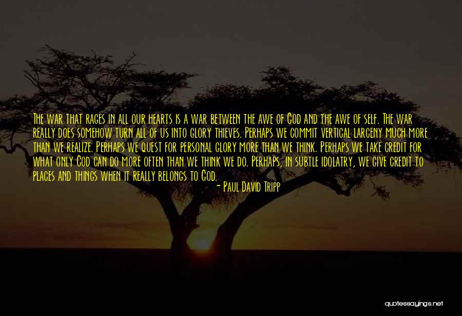 Virulently Pronounce Quotes By Paul David Tripp Virulently Pronounce Quotes By Paul David Tripp