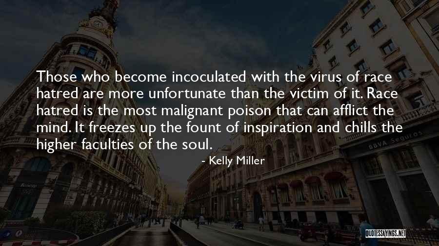 Virus Of Hatred Quotes By Kelly Miller Virus Of Hatred Quotes By Kelly Miller