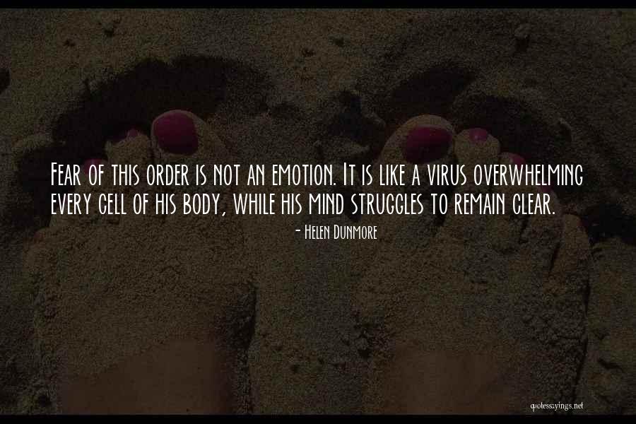 Virus Of The Mind Quotes By Helen Dunmore Virus Of The Mind Quotes By Helen Dunmore