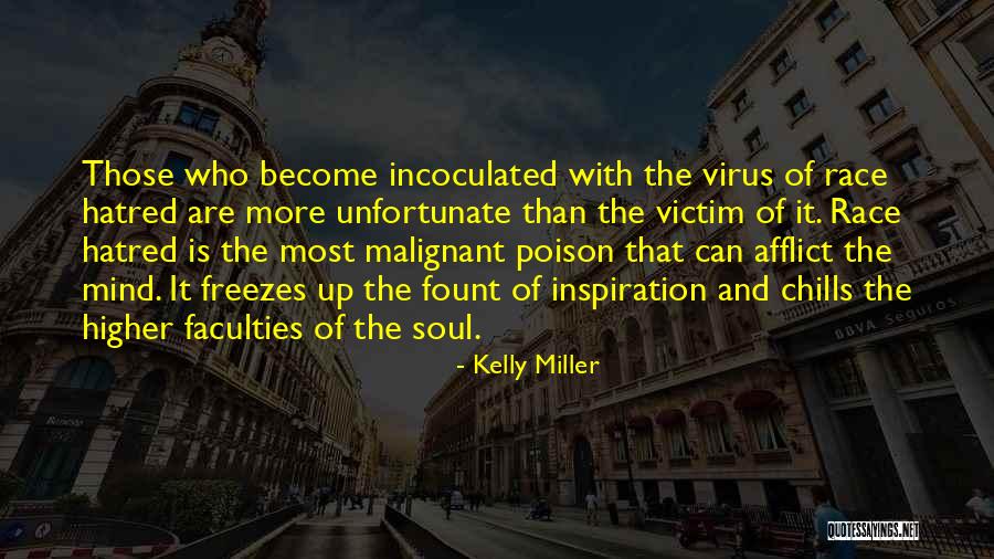 Virus Of The Mind Quotes By Kelly Miller Virus Of The Mind Quotes By Kelly Miller