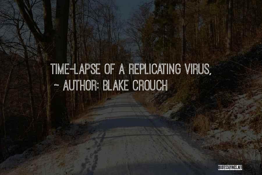 Virus Quotes By Blake Crouch