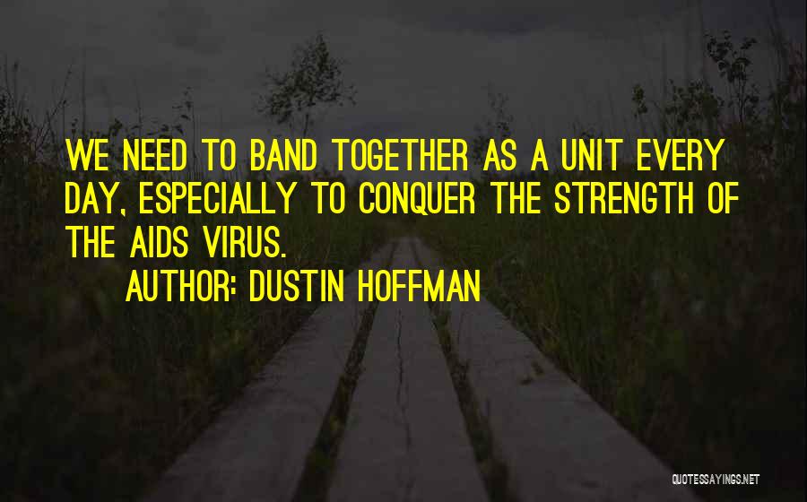 Virus Quotes By Dustin Hoffman