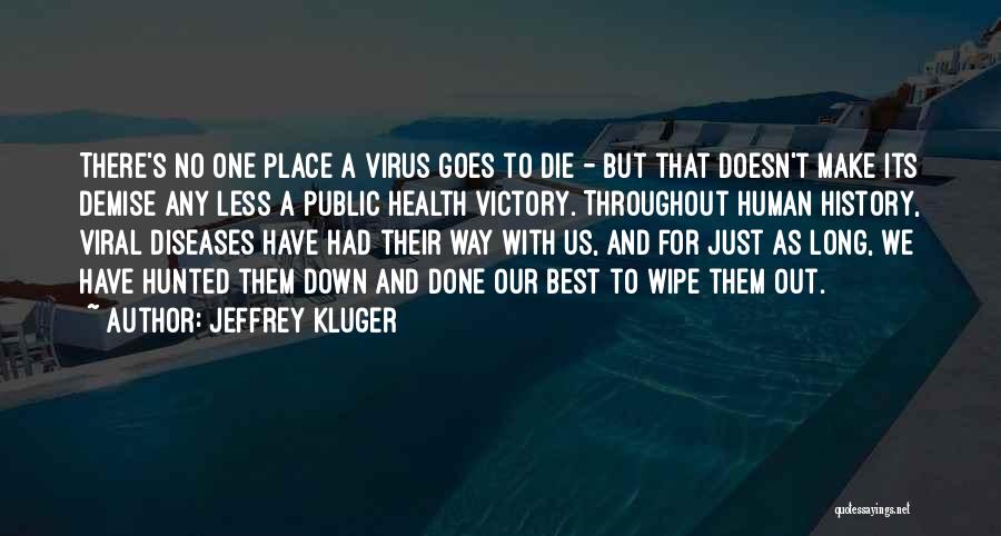 Virus Quotes By Jeffrey Kluger
