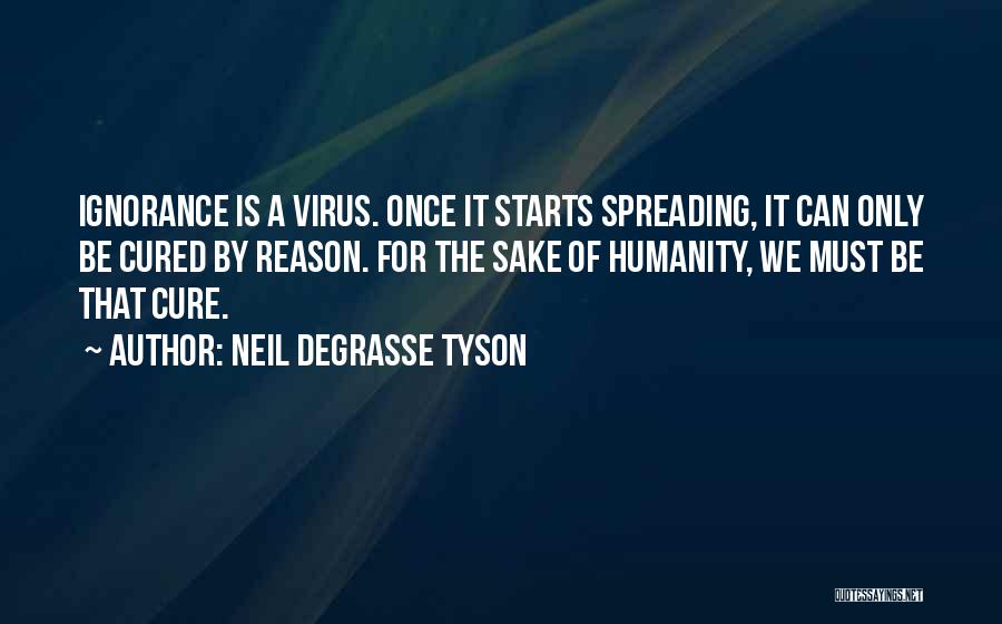 Virus Quotes By Neil DeGrasse Tyson