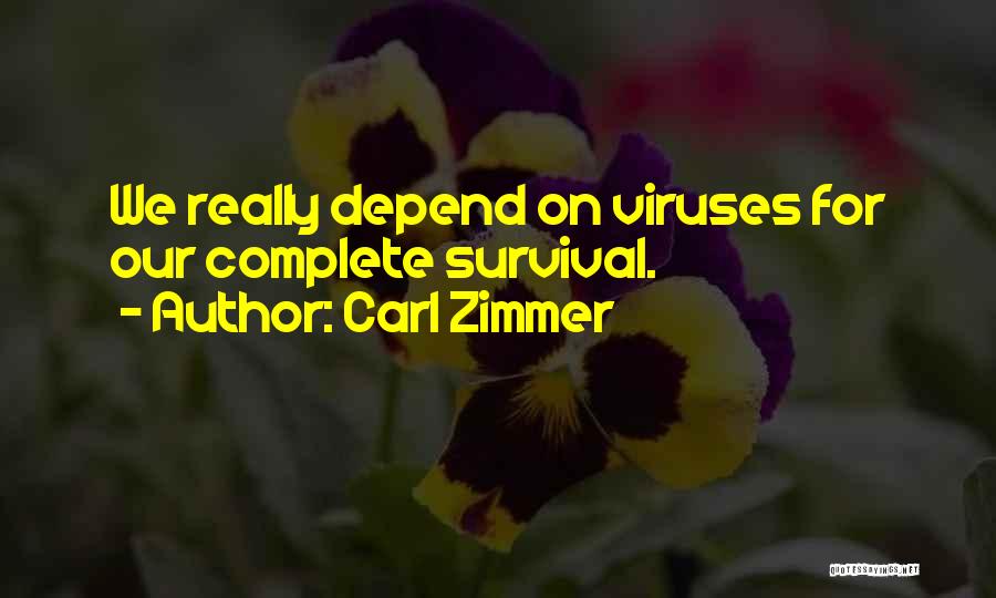Viruses Quotes By Carl Zimmer