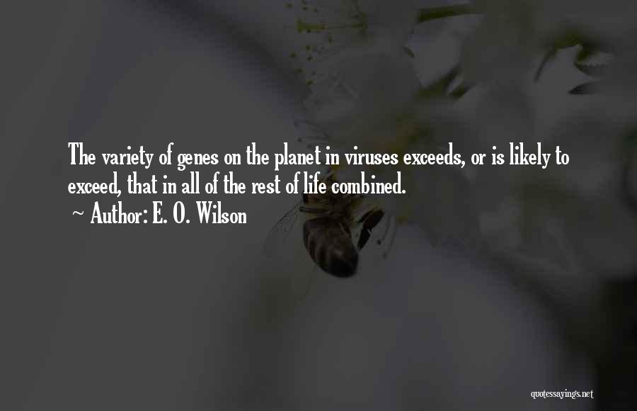Viruses Quotes By E. O. Wilson