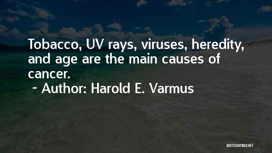 Viruses Quotes By Harold E. Varmus