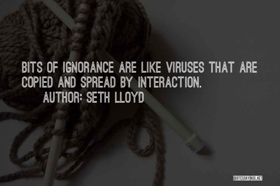 Viruses Quotes By Seth Lloyd