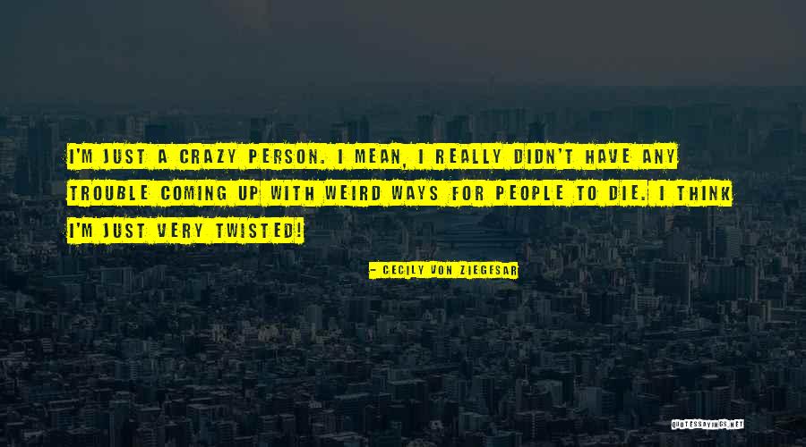 Visados Carrillo Quotes By Cecily Von Ziegesar Visados Carrillo Quotes By Cecily Von Ziegesar