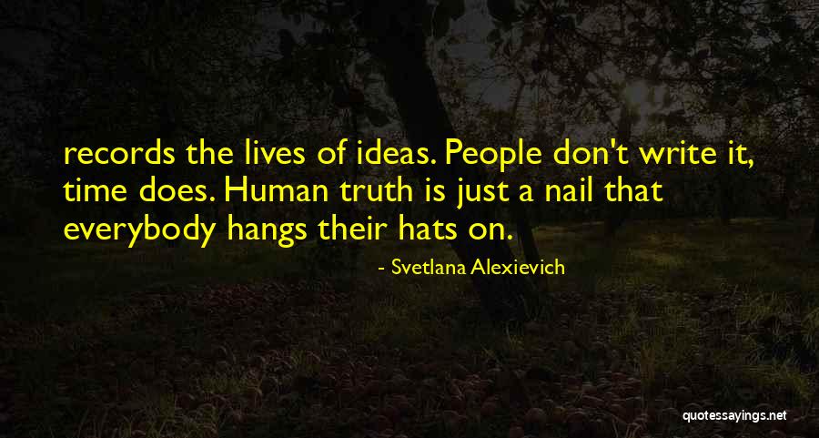 Visagie Amsterdam Quotes By Svetlana Alexievich Visagie Amsterdam Quotes By Svetlana Alexievich