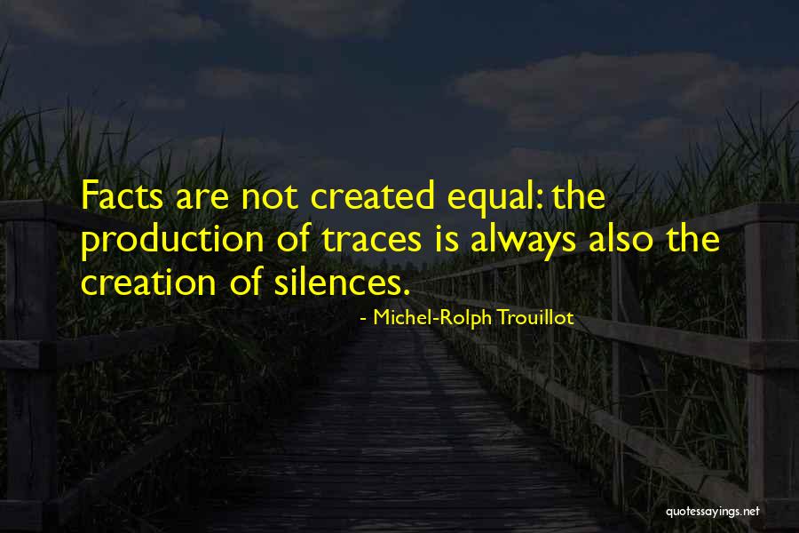 Visaitalia Quotes By Michel-Rolph Trouillot Visaitalia Quotes By Michel-Rolph Trouillot