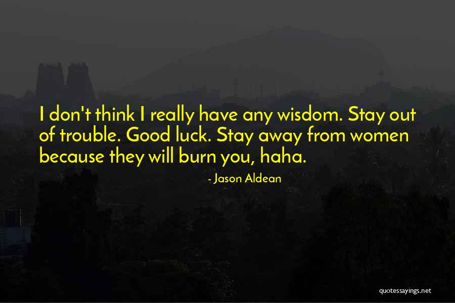 Visaland Quotes By Jason Aldean Visaland Quotes By Jason Aldean