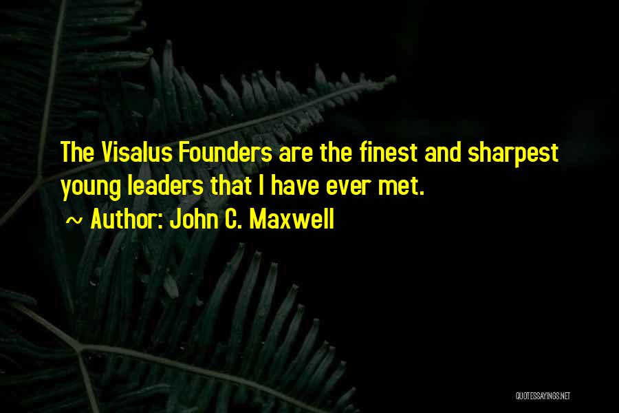 Visalus Quotes By John C. Maxwell