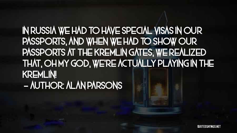 Visas Quotes By Alan Parsons