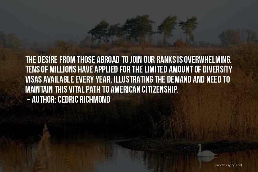 Visas Quotes By Cedric Richmond