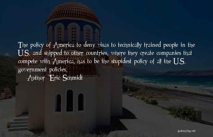 Visas Quotes By Eric Schmidt