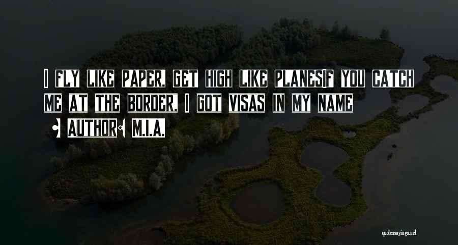 Visas Quotes By M.I.A.