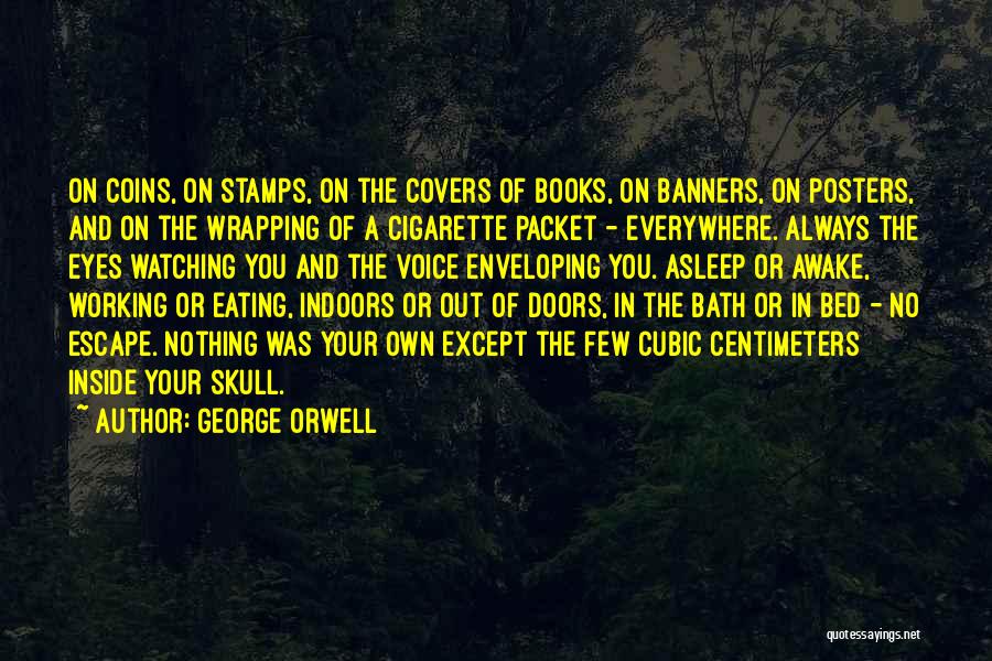 Visase 5 Quotes By George Orwell