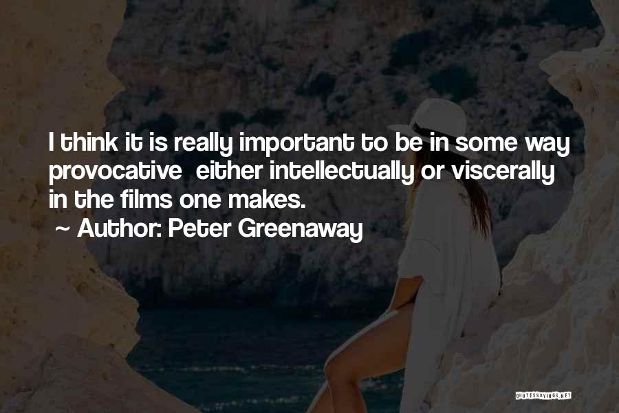 Viscerally Quotes By Peter Greenaway