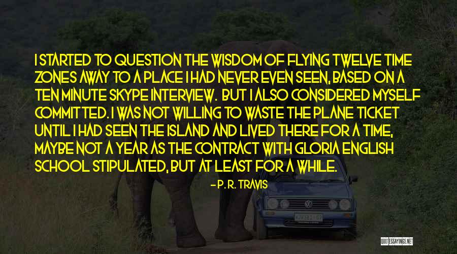 Viscontis Hours Quotes By P. R. Travis Viscontis Hours Quotes By P. R. Travis