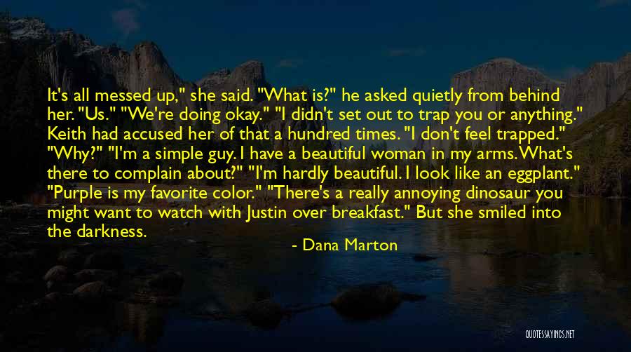 Viscosoft Quotes By Dana Marton Viscosoft Quotes By Dana Marton