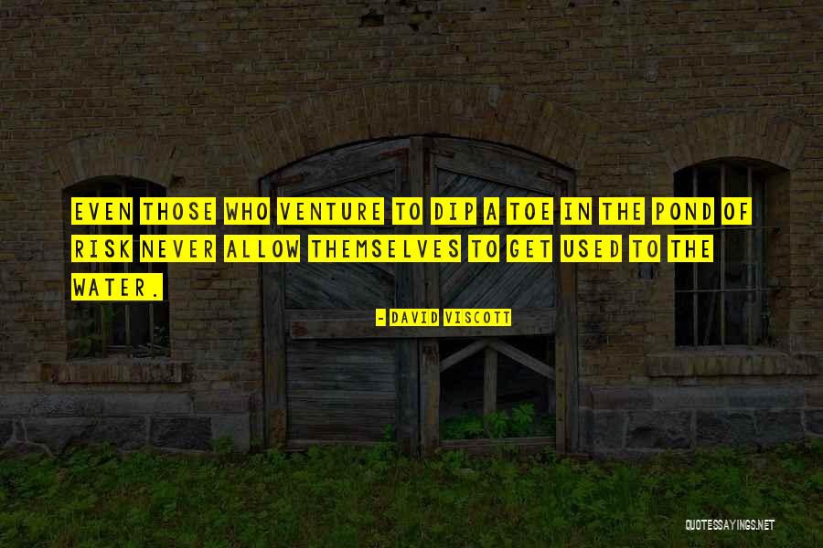 Viscott Quotes By David Viscott Viscott Quotes By David Viscott