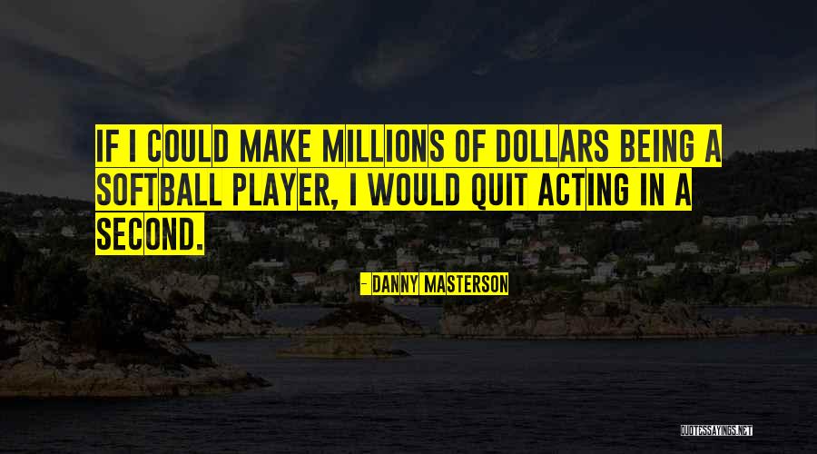 Viscusi Kathleen Quotes By Danny Masterson Viscusi Kathleen Quotes By Danny Masterson