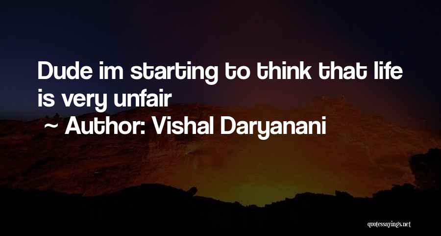 Vishal Daryanani Quotes 1692353