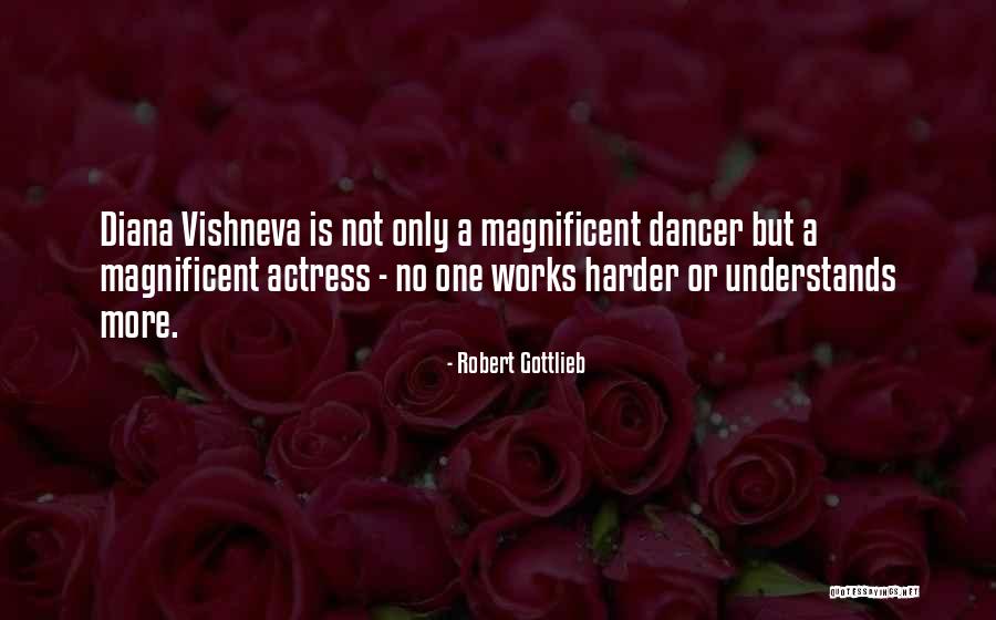 Vishneva Quotes By Robert Gottlieb Vishneva Quotes By Robert Gottlieb