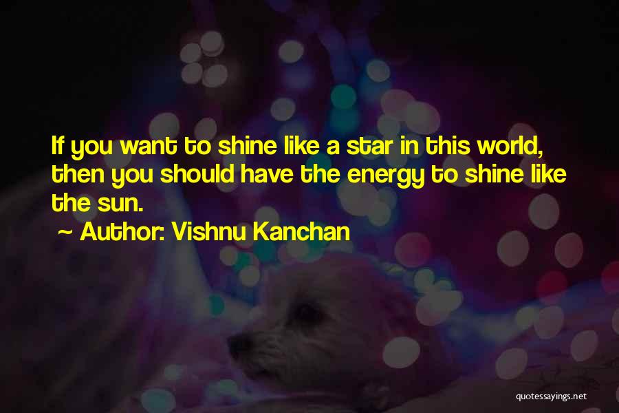 Vishnu Kanchan Quotes 1162035