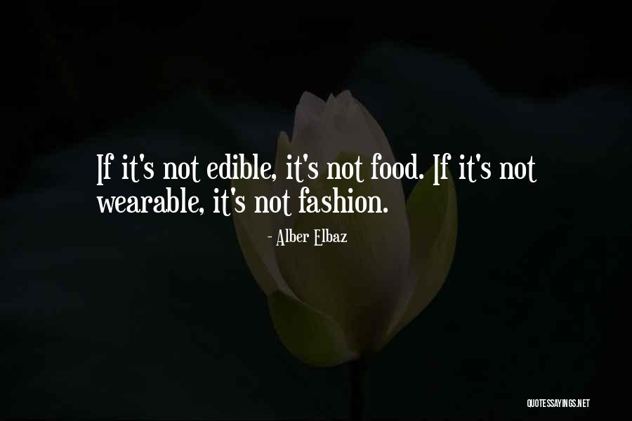 Vishnus Kitchen Quotes By Alber Elbaz Vishnus Kitchen Quotes By Alber Elbaz