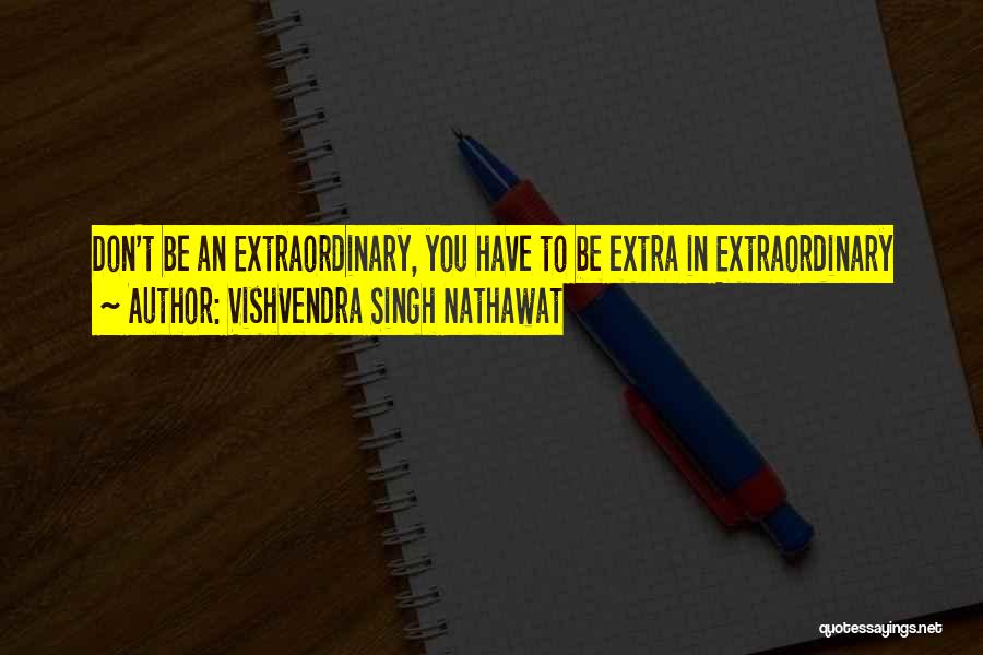 Vishvendra Singh Nathawat Quotes 757122