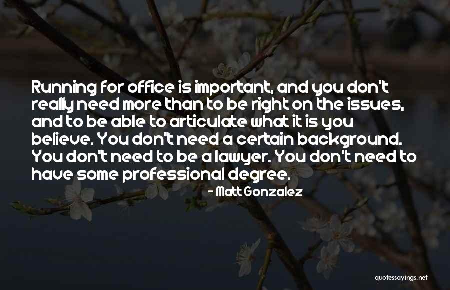 Vishwajeet Borwankar Quotes By Matt Gonzalez Vishwajeet Borwankar Quotes By Matt Gonzalez