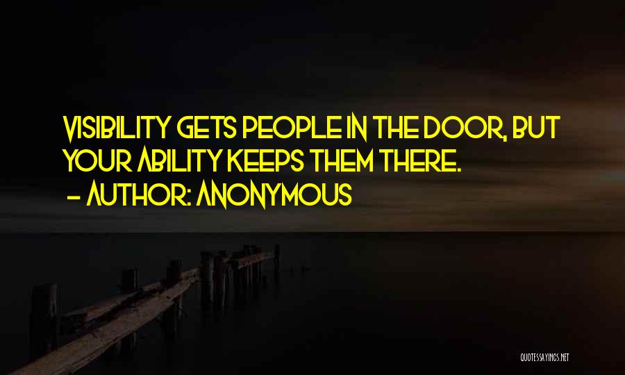 Visibility Quotes By Anonymous