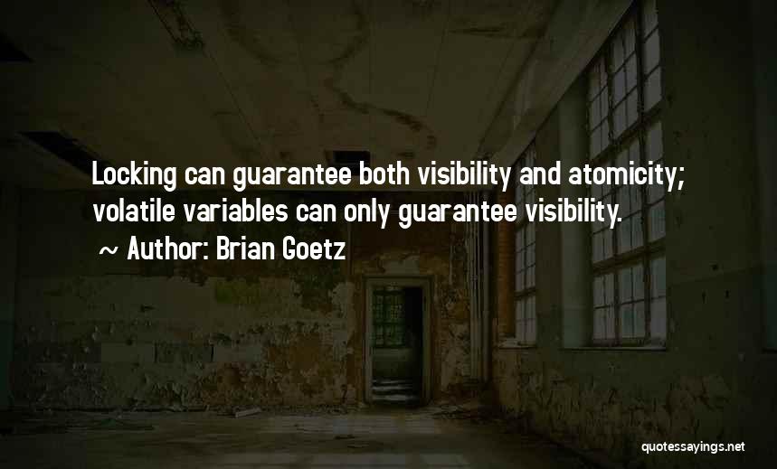 Visibility Quotes By Brian Goetz