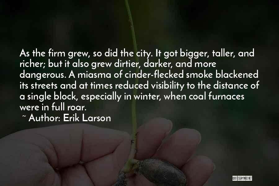 Visibility Quotes By Erik Larson