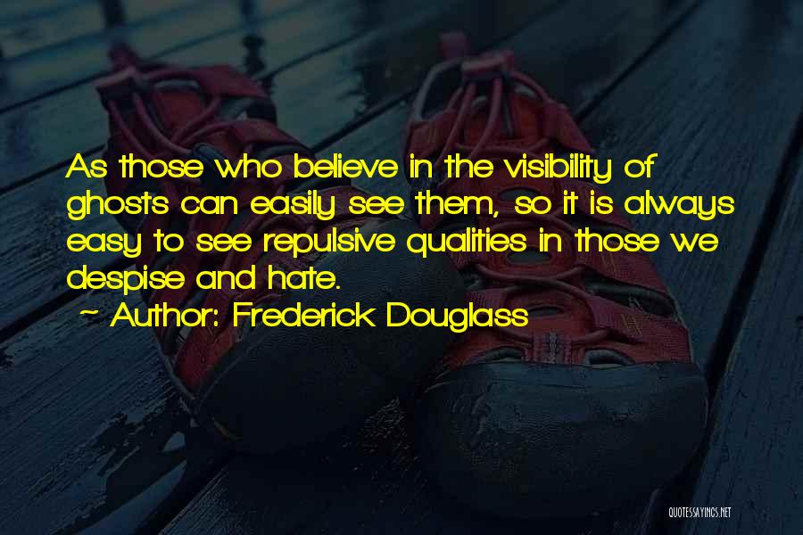 Visibility Quotes By Frederick Douglass