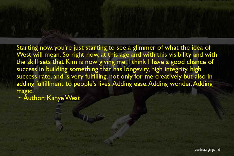 Visibility Quotes By Kanye West