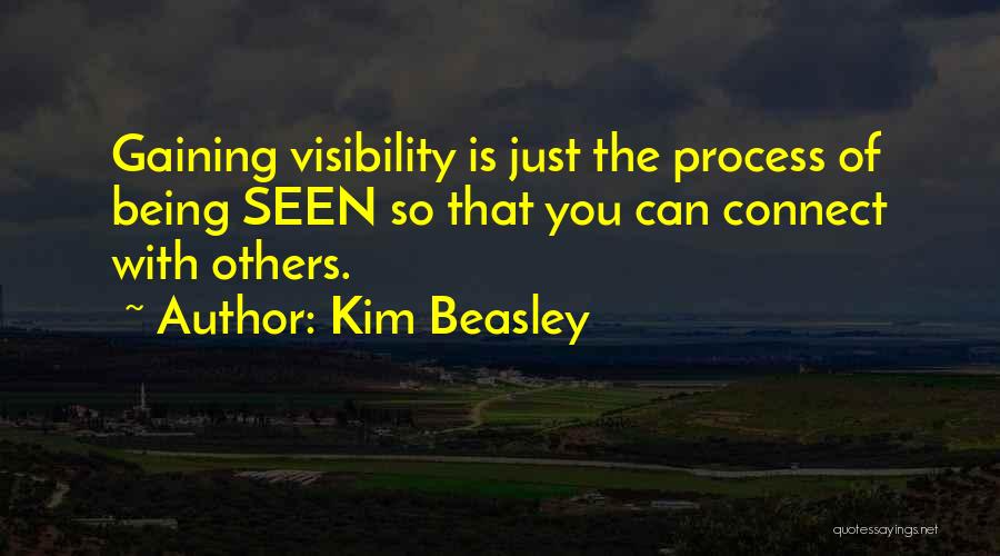 Visibility Quotes By Kim Beasley