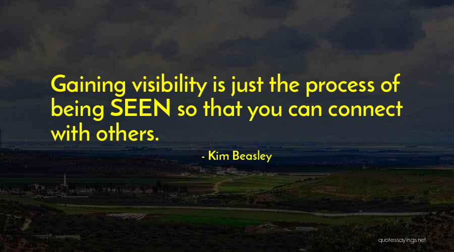 Visibility Quotes Quotes By Kim Beasley Visibility Quotes Quotes By Kim Beasley
