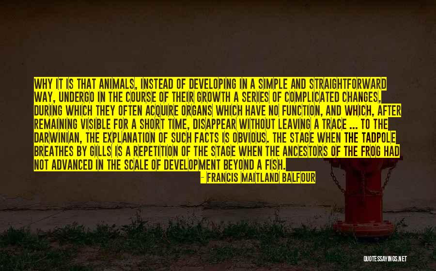 Visible Changes Quotes By Francis Maitland Balfour Visible Changes Quotes By Francis Maitland Balfour