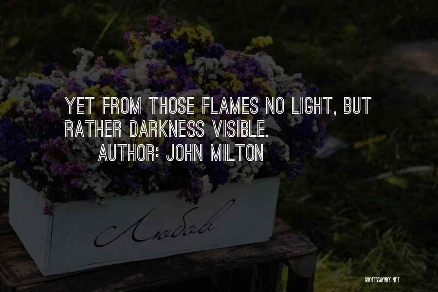 Visible Light Quotes By John Milton