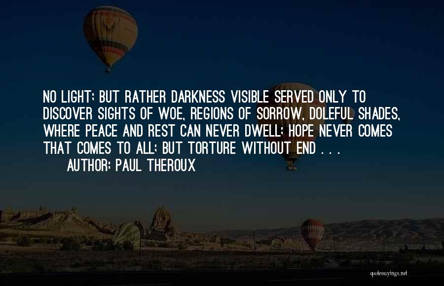 Visible Light Quotes By Paul Theroux
