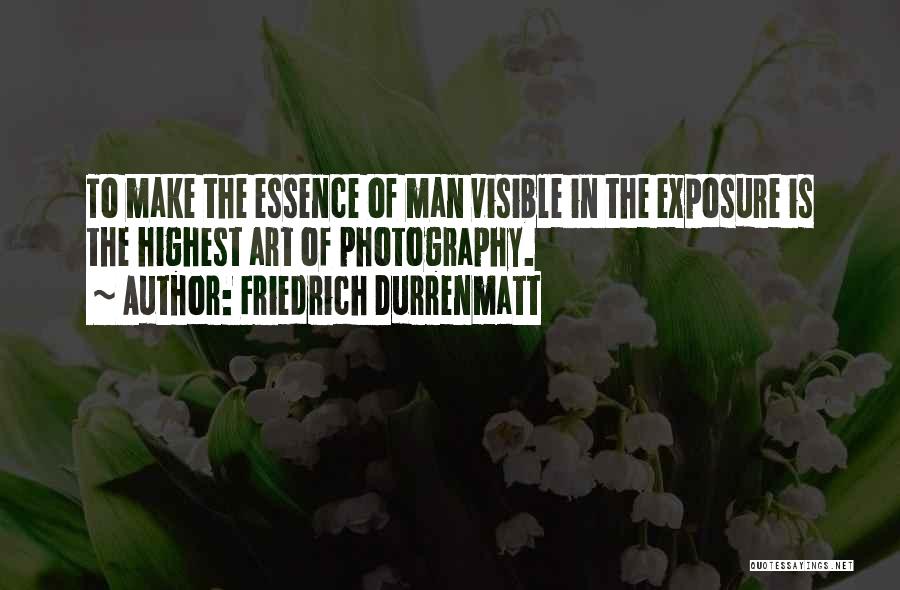 Visible Man Quotes By Friedrich Durrenmatt